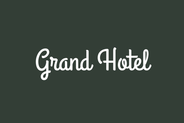 Grand Hotel | Fonts Shmonts