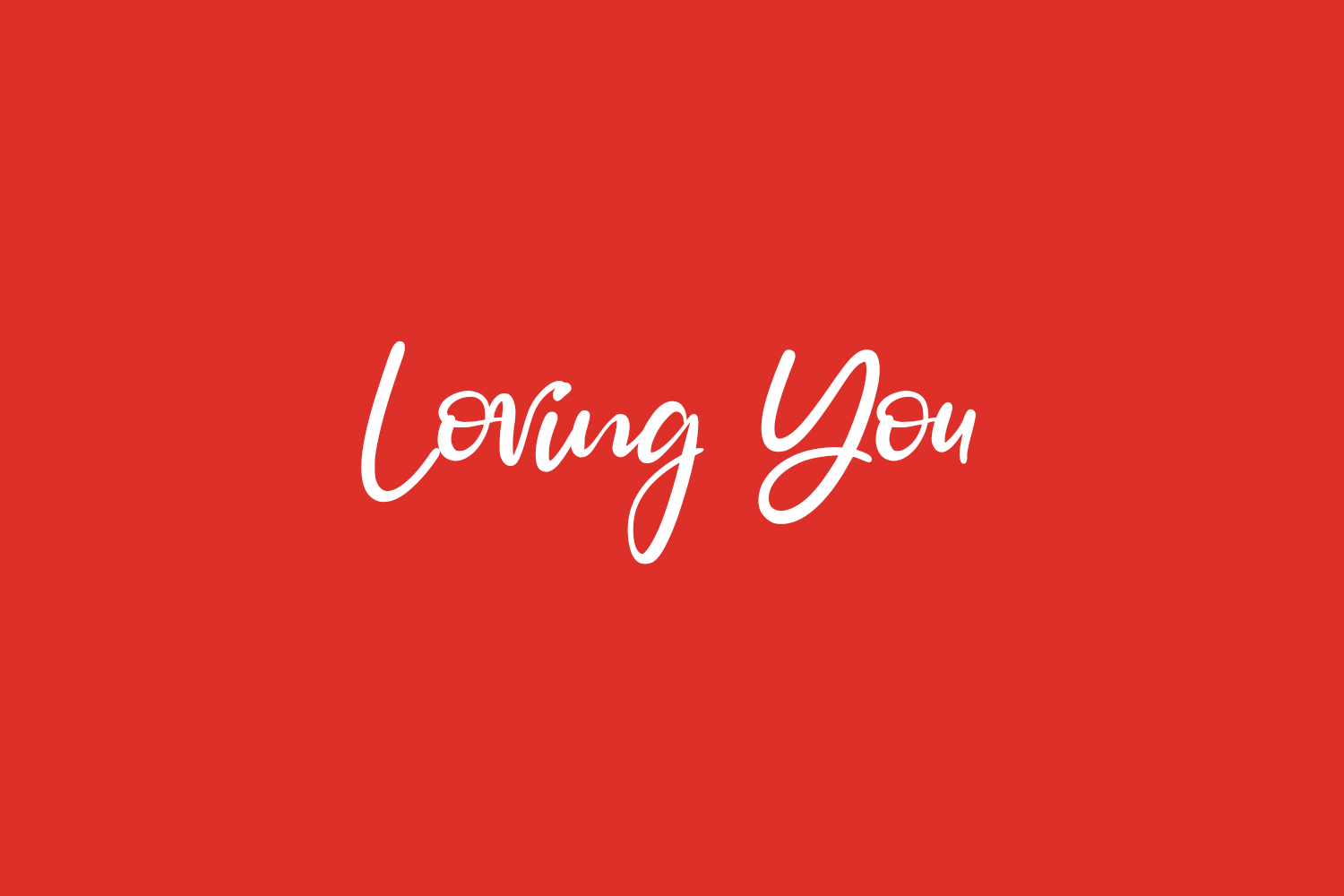 Loving You | Fonts Shmonts