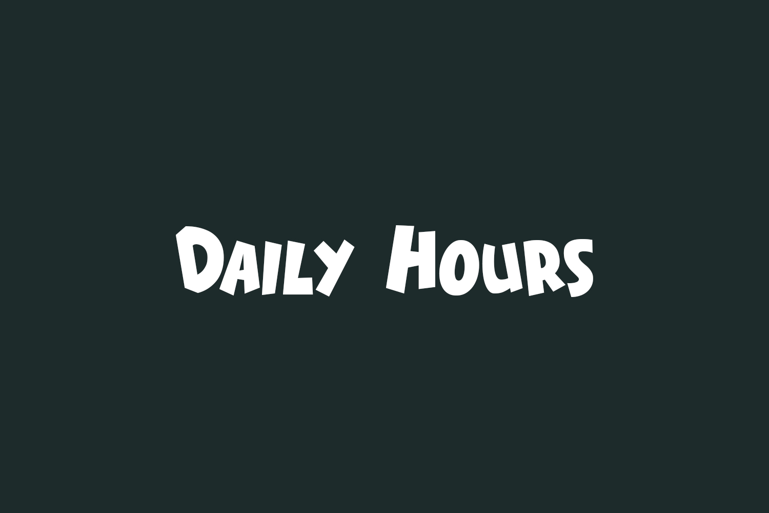 Daily Hours Fonts Shmonts