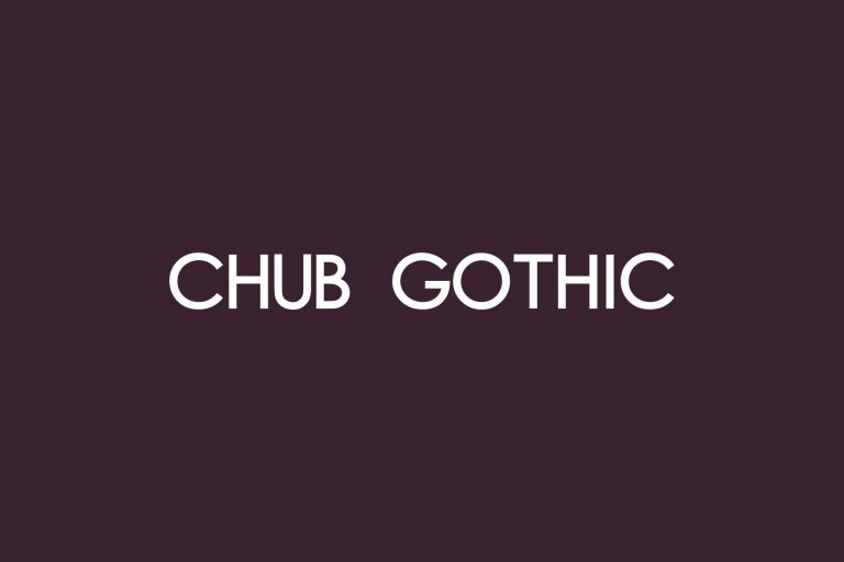 Chub Gothic Fonts Shmonts