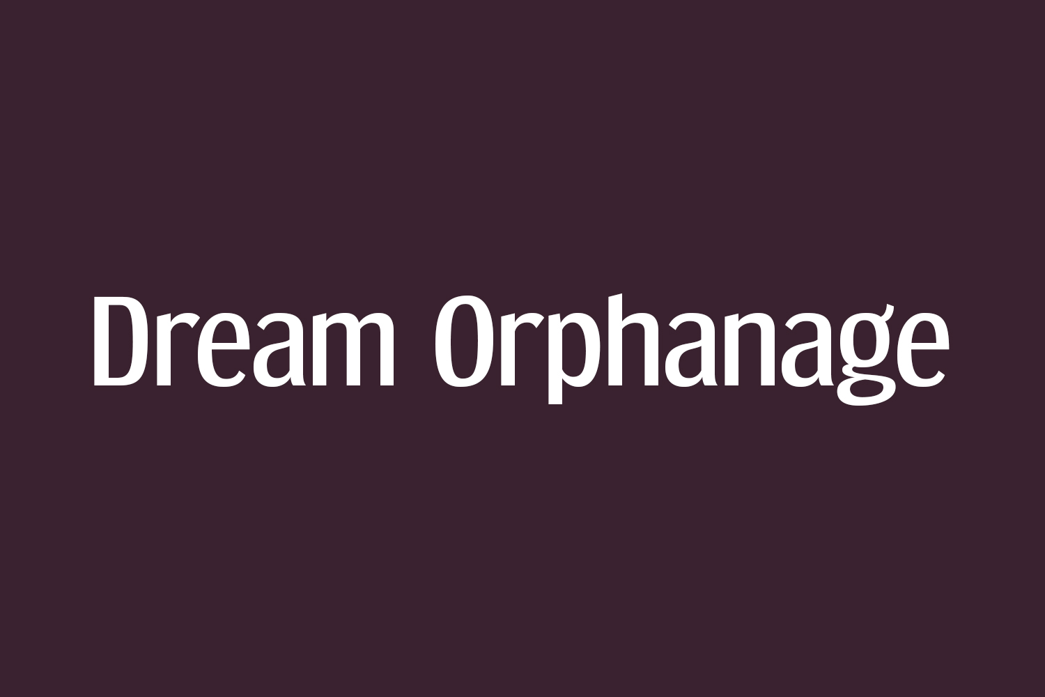 Dream Orphanage Font - A Friendly Sans-Serif Typeface