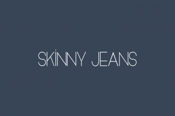 Skinny Jeans Free Font